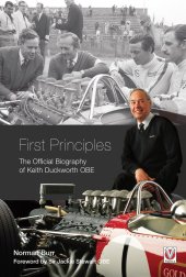 (image for) First Principles: The Official Biography of Keith Duckworth, OBE