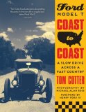 (image for) Ford Model T Coast to Coast: A Slow Drive across a Fast Country