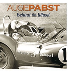 (image for) Augie Pabst: Behind the Wheel